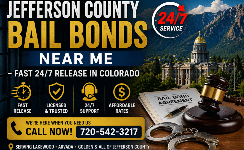 Jefferson County Bail Bonds Near Me – Fast 24/7 Release in Colorado